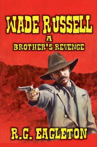 Wade Russell - A Brother's Revenge