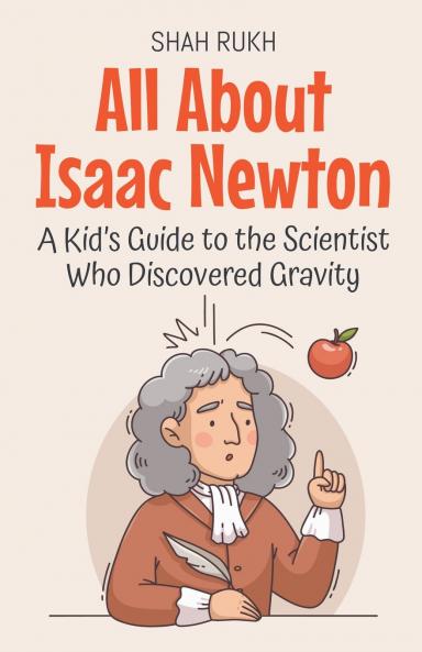 All About Isaac Newton