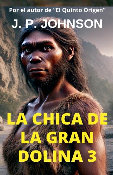 La Chica de la Gran Dolina 3