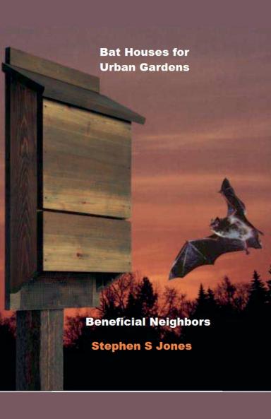 Bat House for Urban Gardens