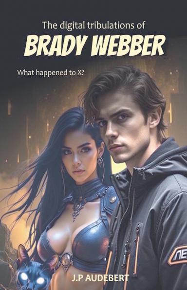 The digital tribulations of Brady Webber