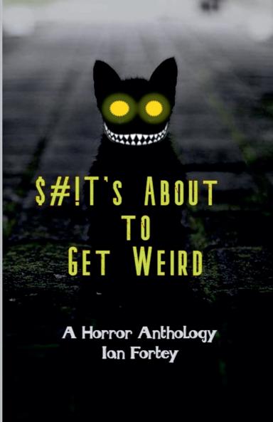 Shit's About to Get Weird