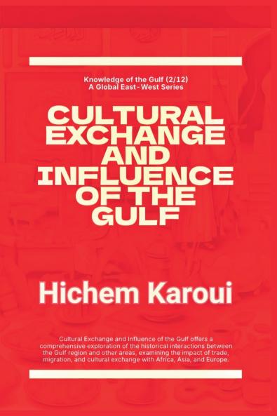 Cultural Exchange And Influence of The Gulf