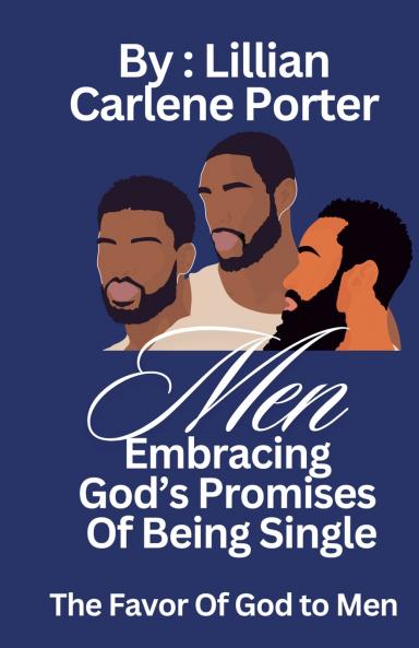Men Embracing God's Promises Of Being Single