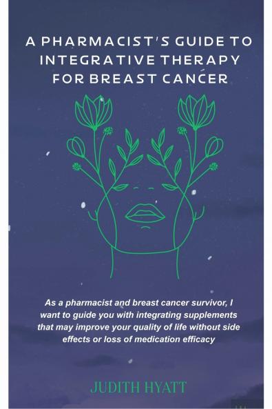 A Pharmacist's Guide to Integrative Therapy for Breast Cancer
