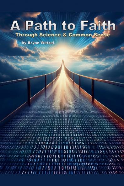 A Path to Faith through Science and Common Sense