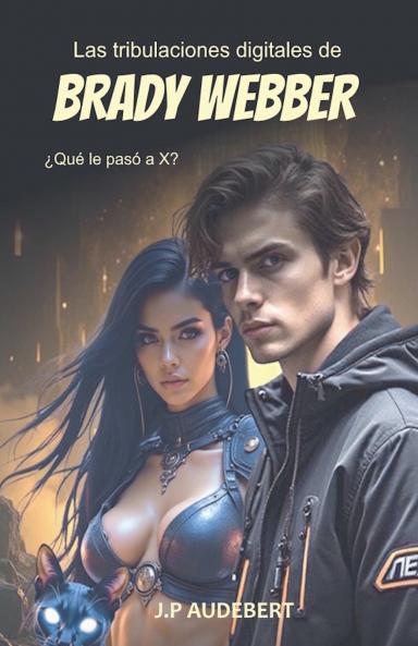 Las tribulaciones digitales de Brady Webber