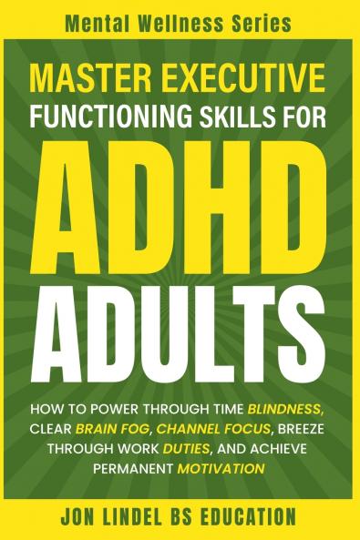 Master Executive Functioning Skills for ADHD Adults