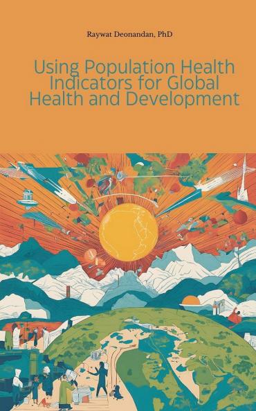 Using Population Health Indicators for Global Health and Development