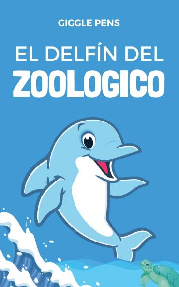 El Delfín del Zoologico
