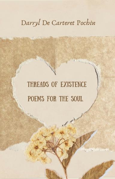 Threads of Existence  Poems for the Soul.