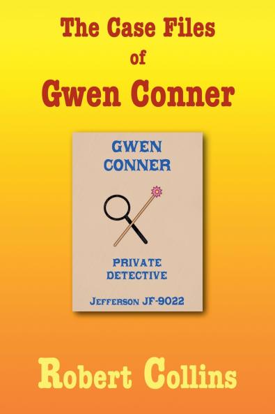 The Case Files of Gwen Conner