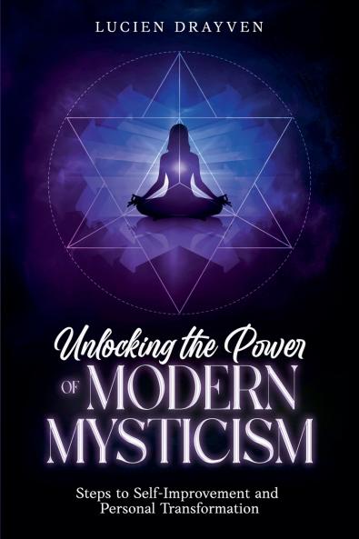Unlocking the Power of Modern Mysticism
