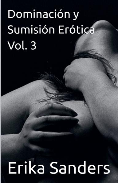 Dominaci��n y Sumisi��n Er��tica Vol. 3