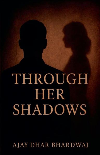 Through Her Shadows