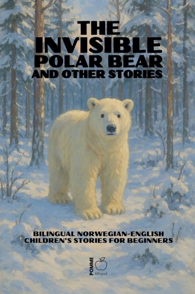 The Invisible Polar Bear and Other Stories