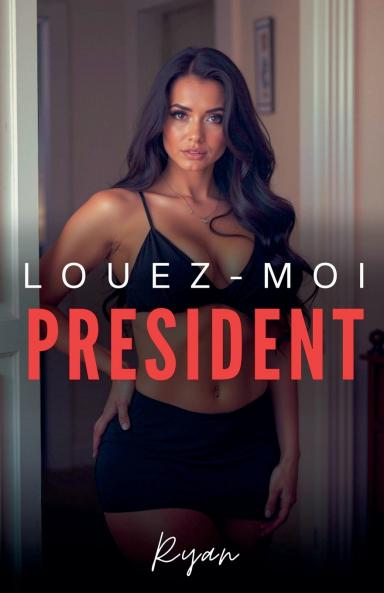 Louez moi pr��sident