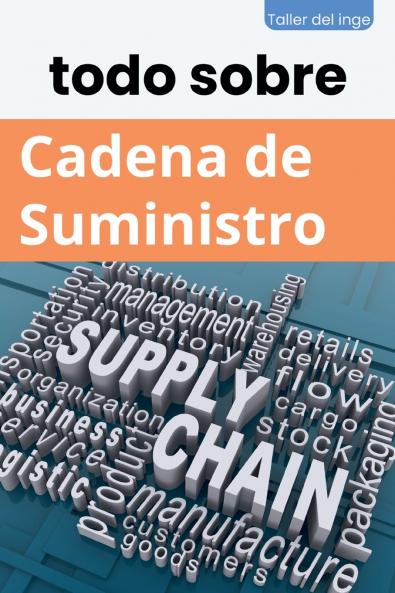 todo sobre Cadena de Suministro