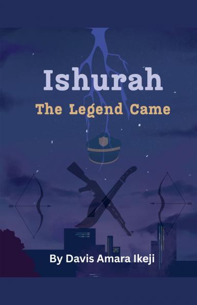 Ishurah The Legend Came