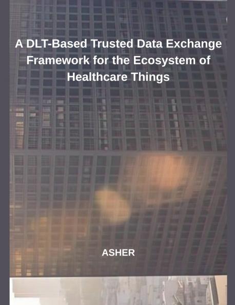 A DLT-Based Trusted Data Exchange Framework for the Ecosystem of Healthcare Things