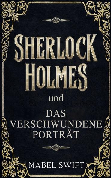 Sherlock Holmes und Das verschwundene Portr��t