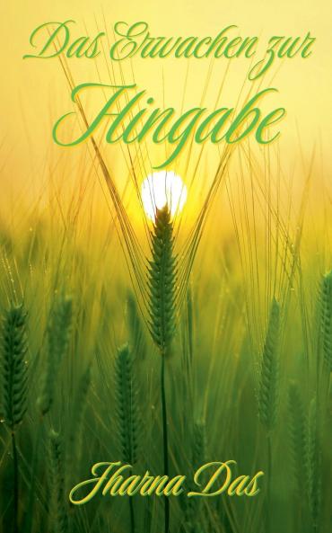 Das Erwachen zur Hingabe