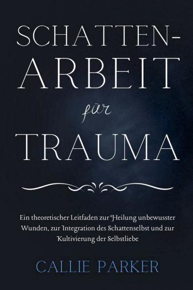 Schattenarbeit für Trauma