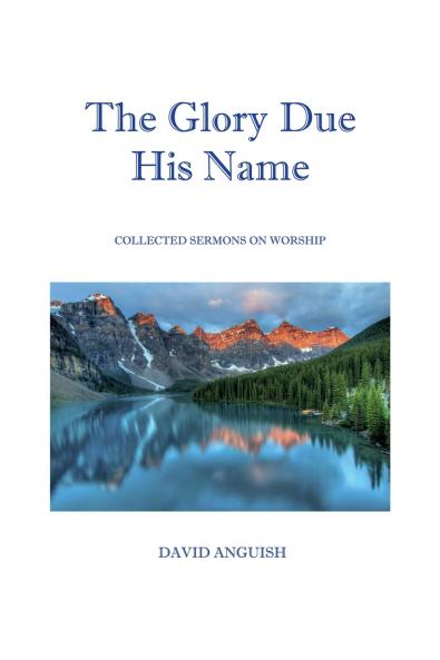 The Glory Due His Name