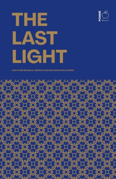 The Last Light And Other Bilingual German-English Christmas Stories