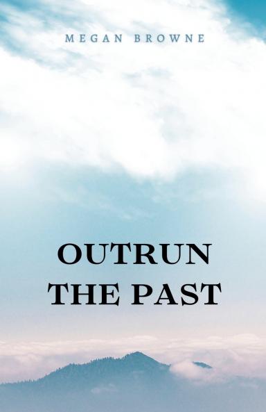 Outrun the Past