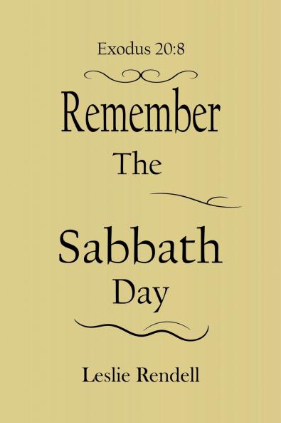 Remember The Sabbath Day