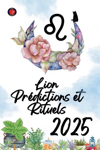 Lion Pr��dictions et Rituels 2025
