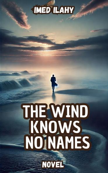 The Wind Knows No Names
