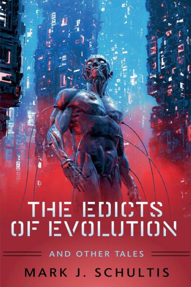 The Edicts Of Evolution And Other Tales
