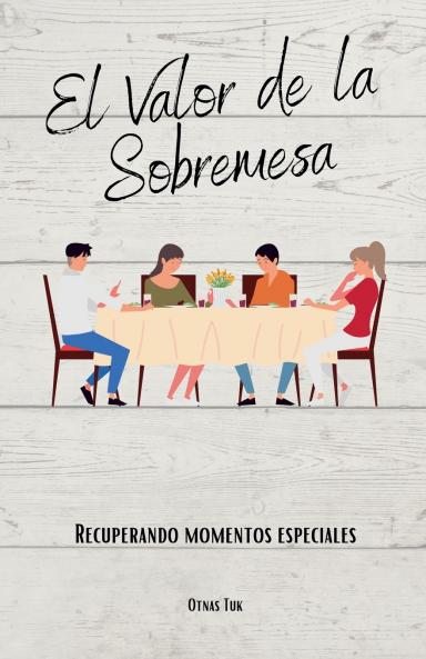 El Valor de la Sobremesa