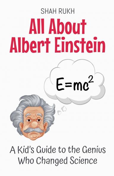 All About Albert Einstein