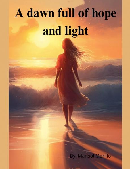 A dawn full of hope and light