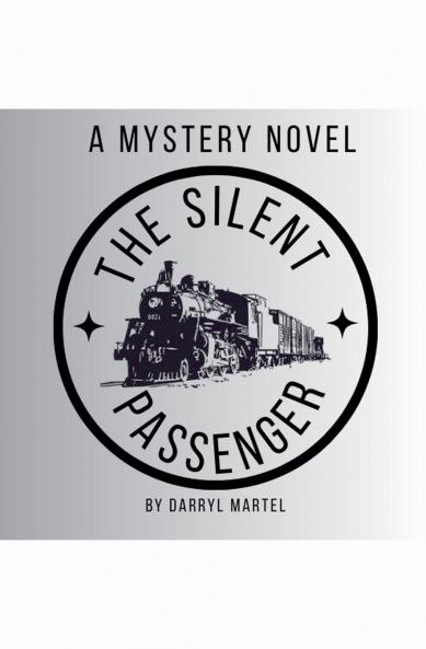 The Silent Passenger. A Mystery Novel