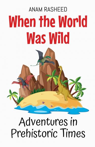 When the World Was Wild