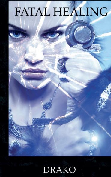 Fatal Healing (The Dragon Hunters #3)