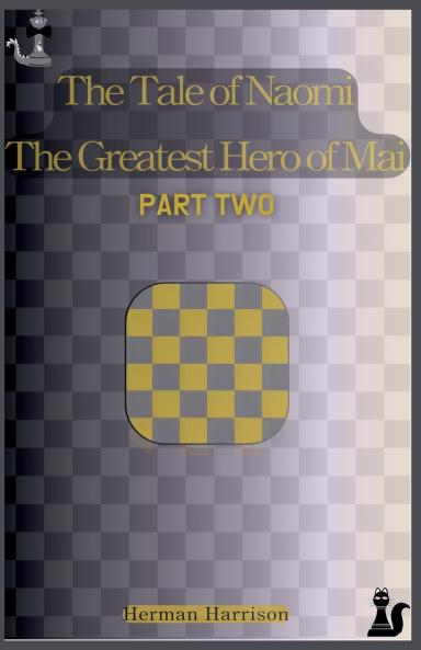The Tale of Naomi The Greatest Hero of Mai