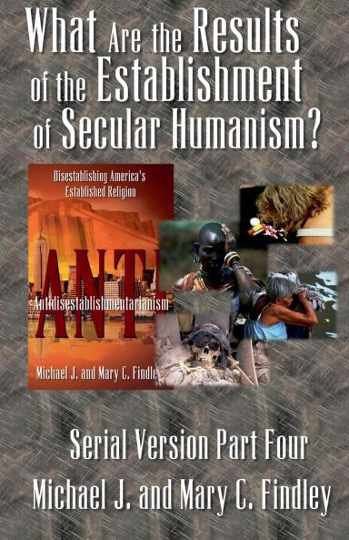 What Are the Results of the Establishment of Secular Humanism?