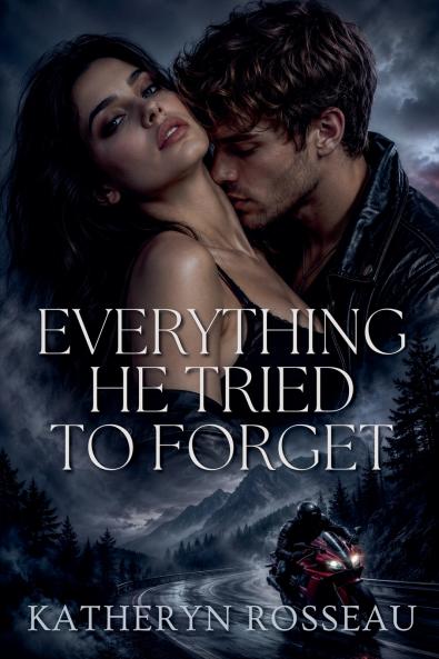 Everything He Tried to Forget