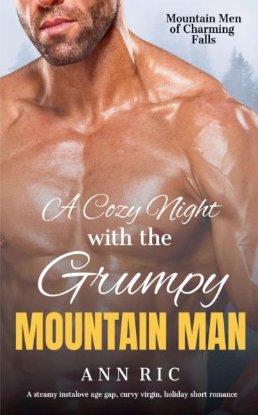 A Cozy Night With The Grumpy Mountain Man