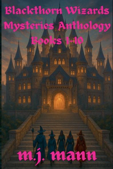 Blackthorn Wizards Mysteries Anthology Books 1-10