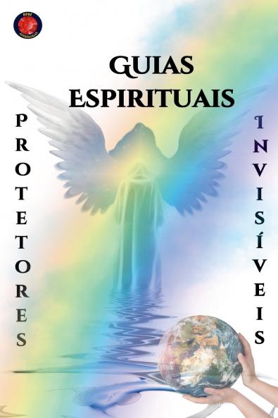 Guias Espirituais Protetores  Invis��veis