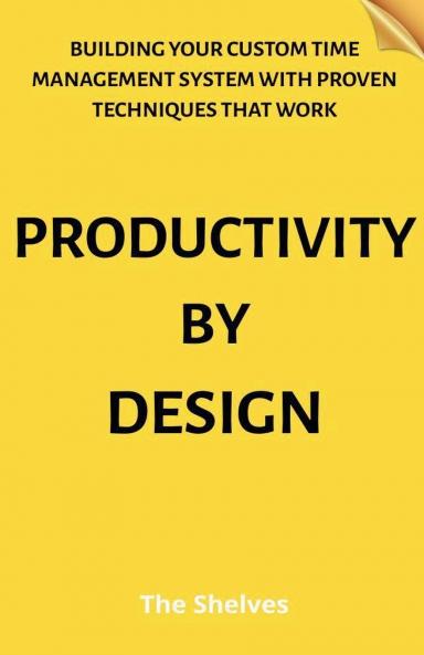 Productivity by Design