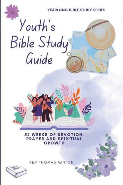 A Yearlong Youth's Bible Study Guide