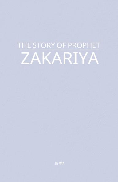 The Story of Prophet Zakariya