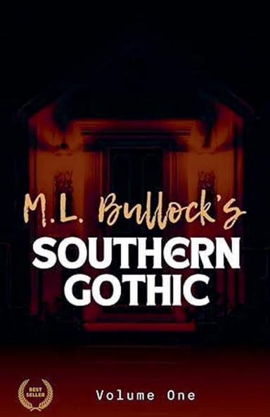 M. L. Bullock's Southern Gothic